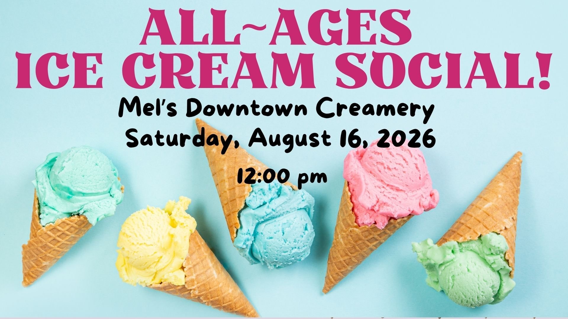 All~Ages Ice Cream Social!